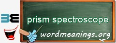 WordMeaning blackboard for prism spectroscope